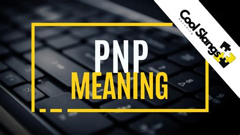 pnp meaning slang|what does pnp mean slang.